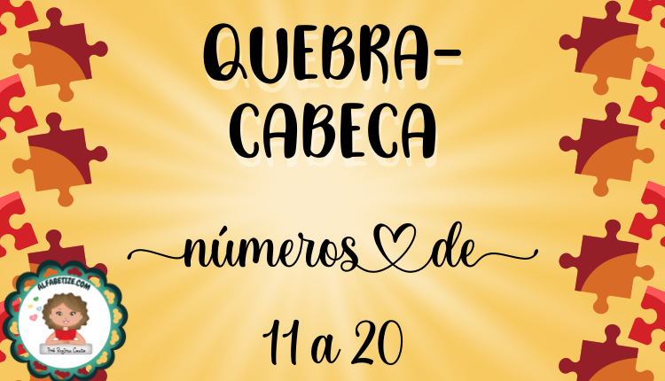 QUEBRA-CABEÇA NUMEROS DE 11 A 20